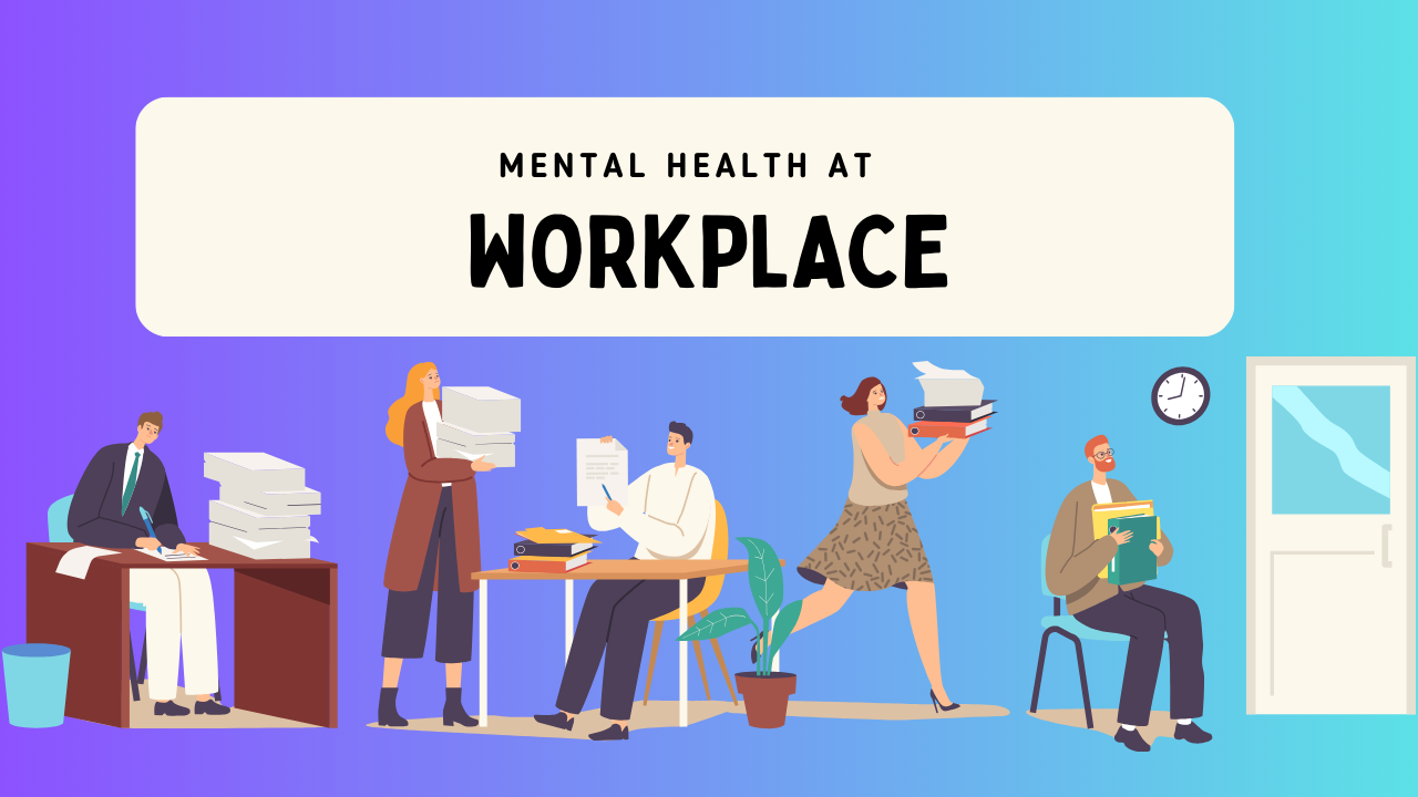 Mental health at workplace